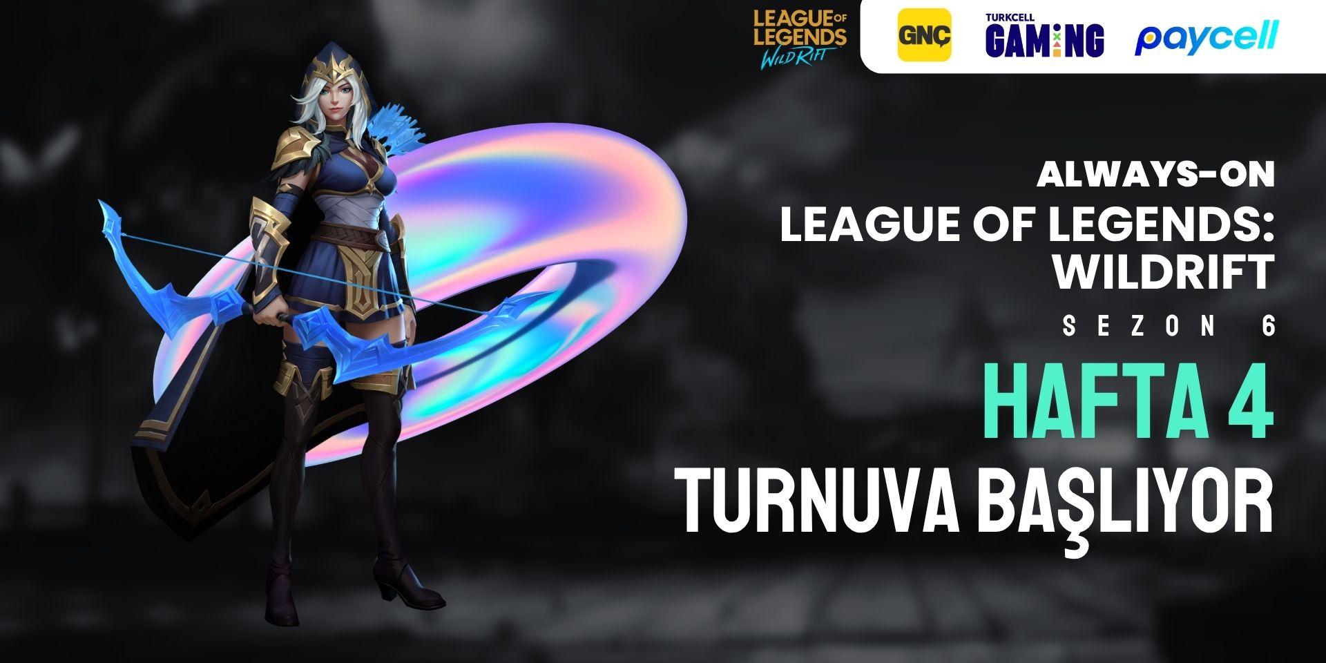 Always-ON Wild Rift Sezon 6 Hafta 4 (1v1)