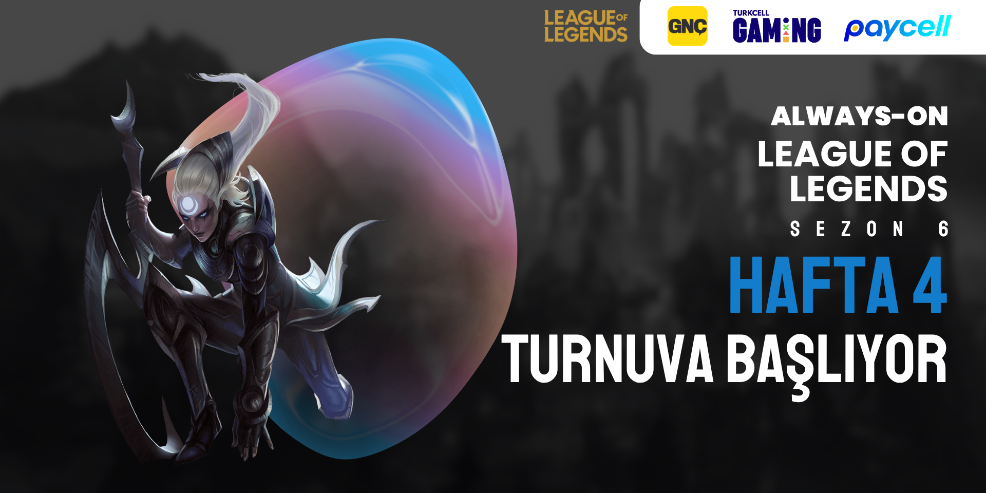 Always-ON League of Legends Sezon 6 Hafta 4