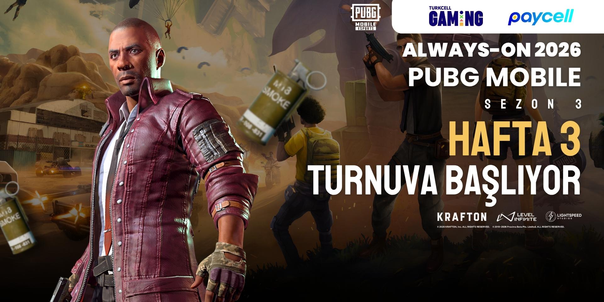 Always-ON PUBG Mobile 2026 Sezon 3 Hafta 3