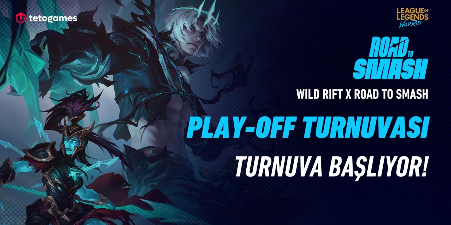 Wild Rift × Road to Smash: Play-Off