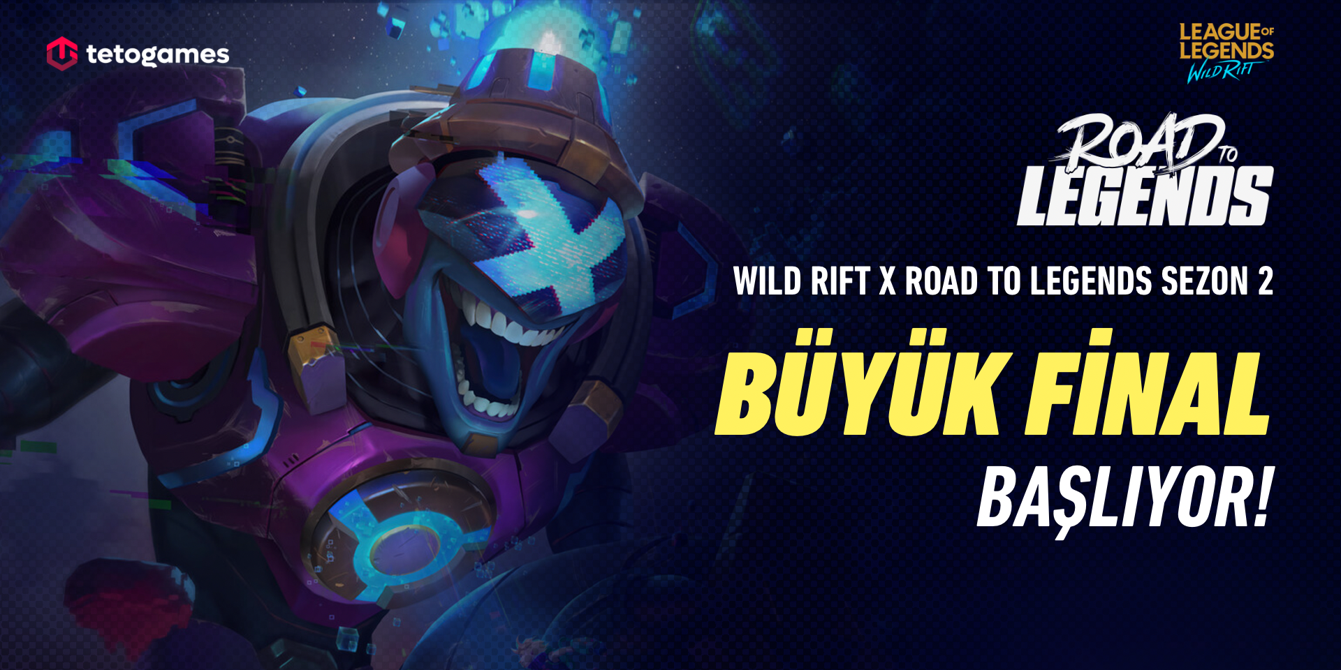 Wild Rift × Road to Legends S2: Büyük Final